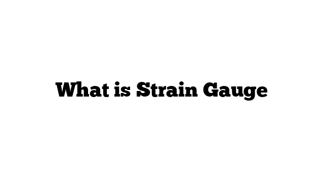 What is Strain Gauge